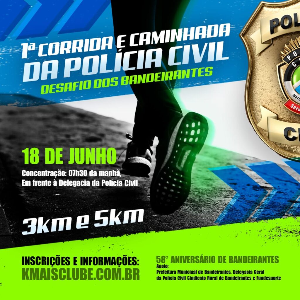 1ª Corrida e Caminhada da Polícia Civil – Desafio dos Bandeirantes acontece no domingo