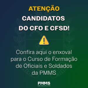 Divulgado o enxoval para o Curso de Formação de Oficiais e Soldados da PMMS