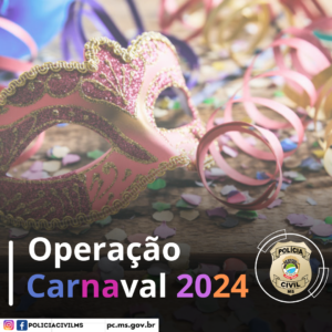 Polícia Civil reforçará a segurança no período de carnaval